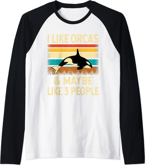 I Like Orcas & Maybe Like 3 People - Retro Vintage Gift Raglan Baseball Tee